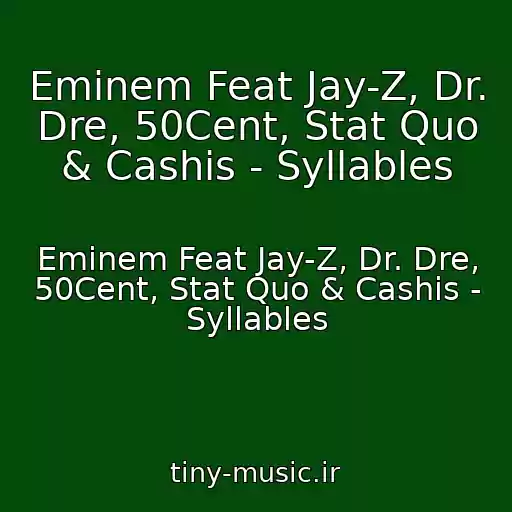 کاور آهنگ Eminem Feat Jay-Z, Dr. Dre, 50Cent, Stat Quo & Cashis - Syllables از Eminem Feat Jay-Z, Dr. Dre, 50Cent, Stat Quo & Cashis - Syllables