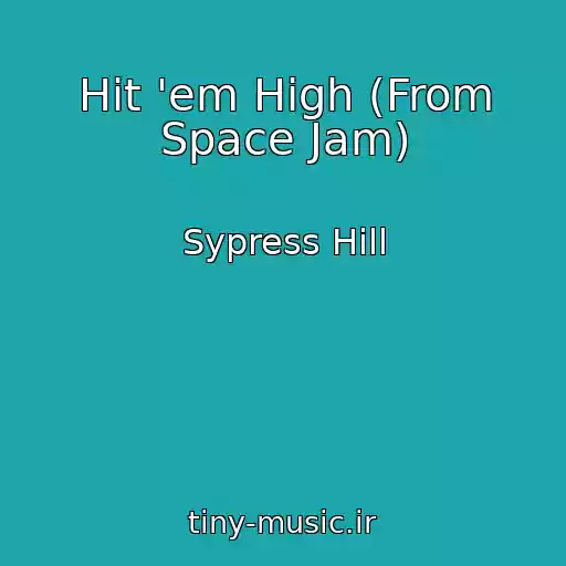 کاور آهنگ Hit 'em High (From Space Jam) از Sypress Hill