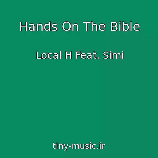 کاور آهنگ Hands On The Bible از Local H Feat. Simi