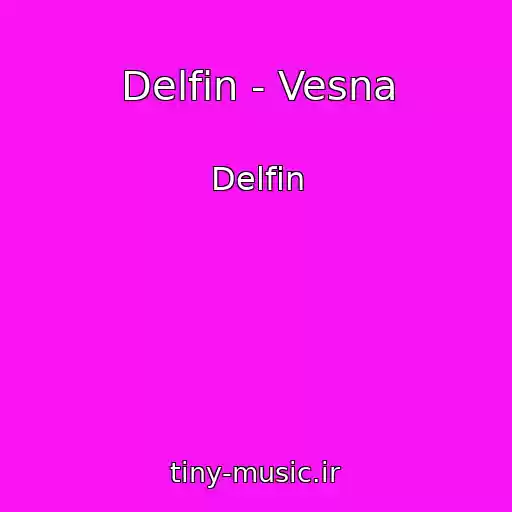 کاور آهنگ Delfin - Vesna از Delfin