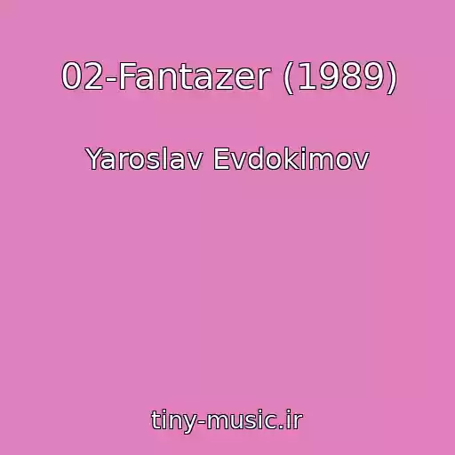 کاور آهنگ 02-Fantazer (1989) از Yaroslav Evdokimov