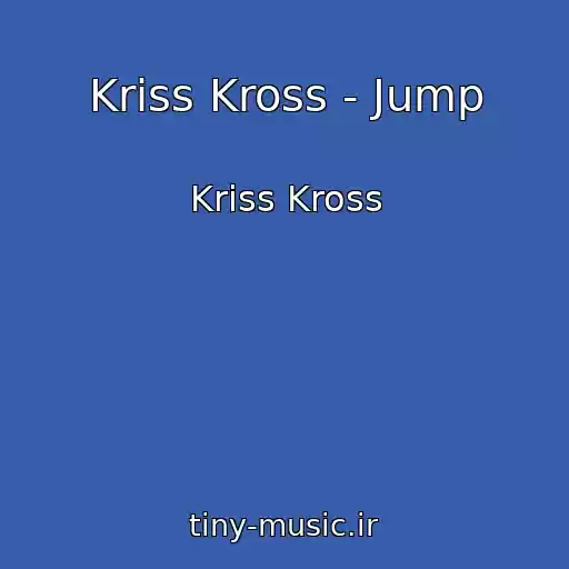 کاور آهنگ Kriss Kross - Jump از Kriss Kross