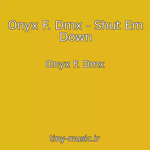 کاور آهنگ Onyx F. Dmx - Shut Em Down از Onyx F. Dmx