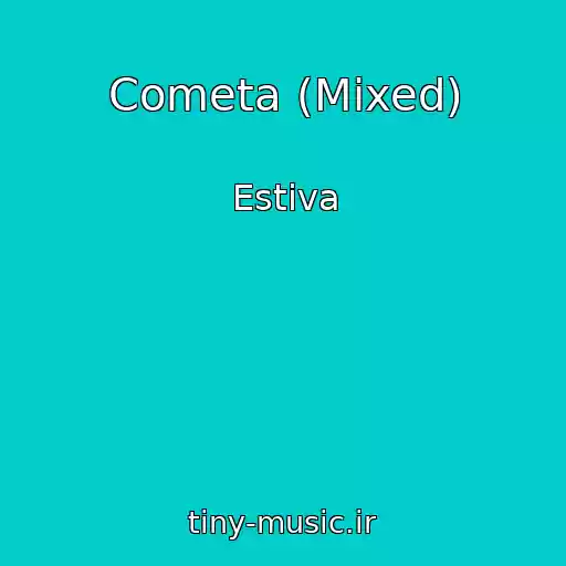کاور آهنگ Cometa (Mixed) از Estiva