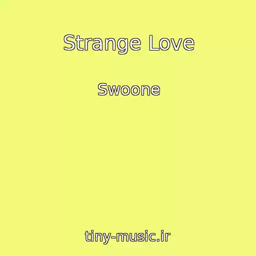 کاور آهنگ Strange Love از Swoone