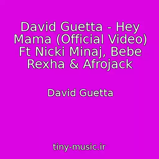 کاور آهنگ David Guetta - Hey Mama (Official Video) Ft Nicki Minaj, Bebe Rexha & Afrojack از David Guetta