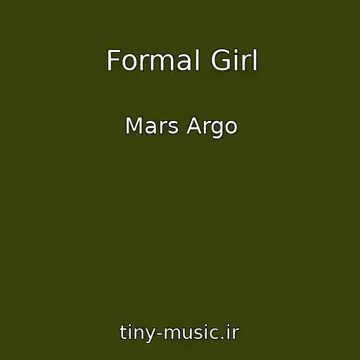 کاور آهنگ Formal Girl از Mars Argo