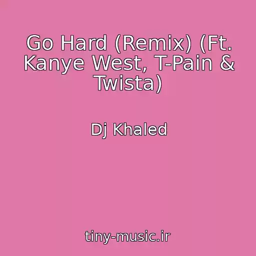 کاور آهنگ Go Hard (Remix) (Ft. Kanye West, T-Pain & Twista) از Dj Khaled