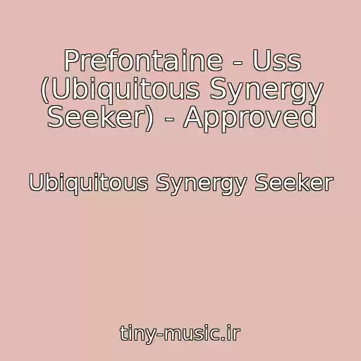 کاور آهنگ Prefontaine - Uss (Ubiquitous Synergy Seeker) - Approved از Ubiquitous Synergy Seeker
