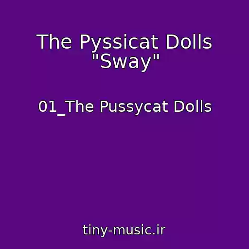 کاور آهنگ The Pyssicat Dolls "Sway" از 01_The Pussycat Dolls