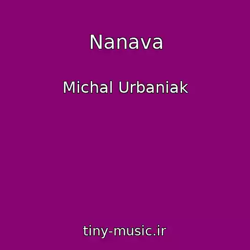 کاور آهنگ Nanava از Michal Urbaniak