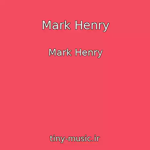 کاور آهنگ Mark Henry از Mark Henry