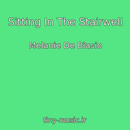 کاور آهنگ Sitting In The Stairwell از Melanie De Biasio