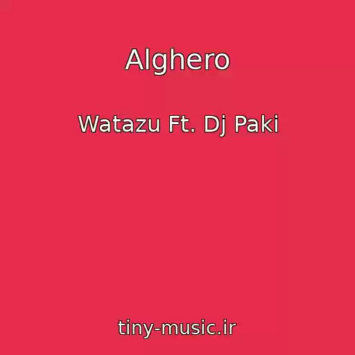 کاور آهنگ Alghero از Watazu Ft. Dj Paki