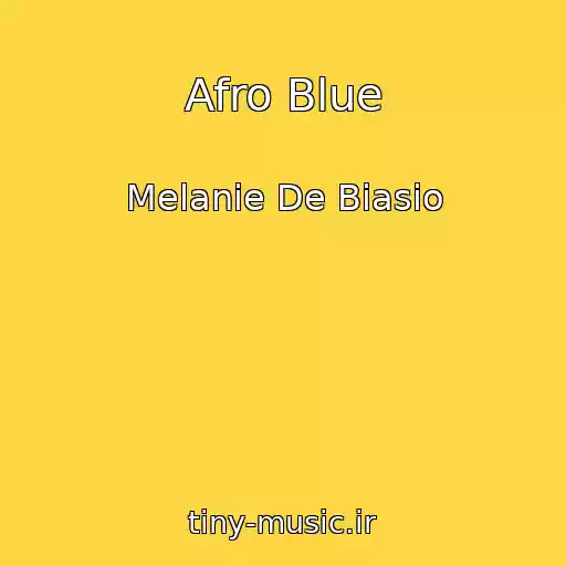 کاور آهنگ Afro Blue از Melanie De Biasio