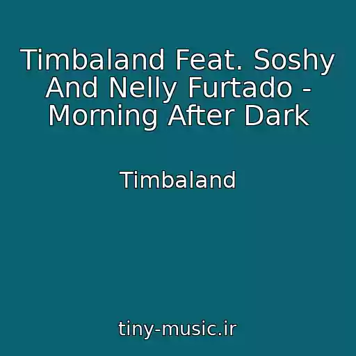کاور آهنگ Timbaland Feat. Soshy And Nelly Furtado - Morning After Dark از Timbaland