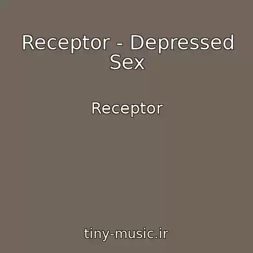 کاور آهنگ Receptor - Depressed Sex از Receptor