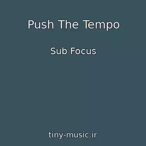 کاور آهنگ Push The Tempo از Sub Focus