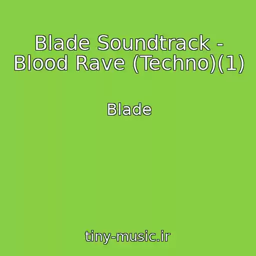 کاور آهنگ Blade Soundtrack - Blood Rave (Techno)(1) از Blade