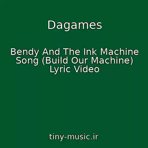 کاور آهنگ Dagames از Bendy And The Ink Machine Song (Build Our Machine) Lyric Video