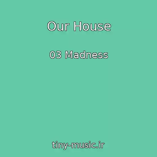 کاور آهنگ Our House از 03 Madness