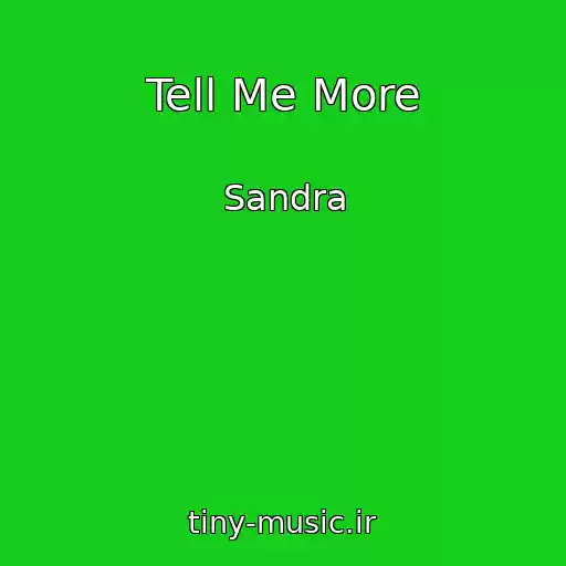 کاور آهنگ Tell Me More از Sandra