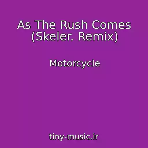 کاور آهنگ As The Rush Comes (Skeler. Remix) از Motorcycle