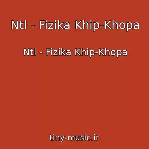 کاور آهنگ Ntl - Fizika Khip-Khopa از Ntl - Fizika Khip-Khopa