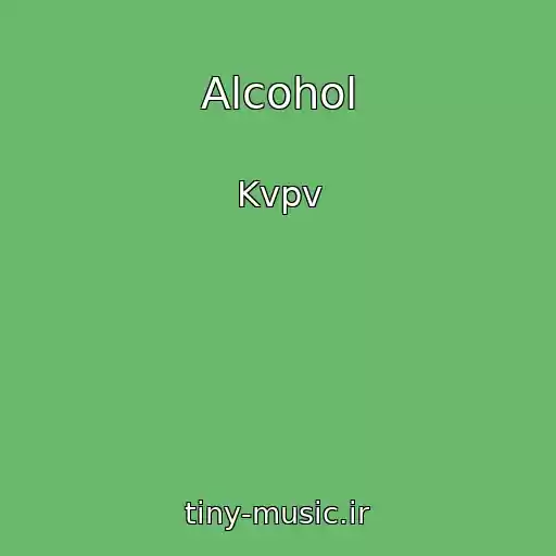 کاور آهنگ Alcohol از Kvpv