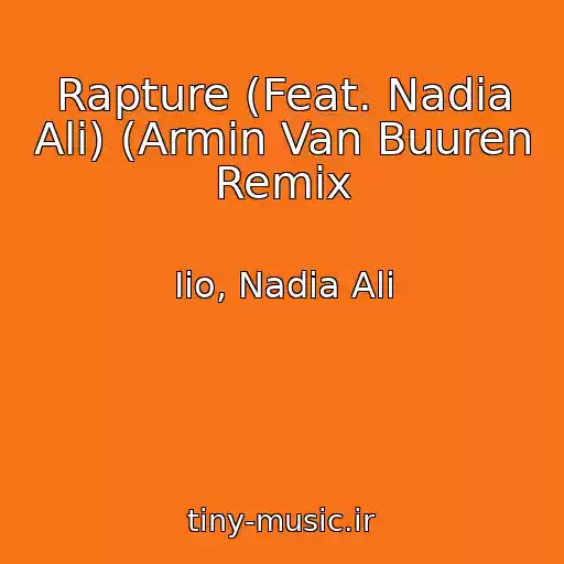 کاور آهنگ Rapture (Feat. Nadia Ali) (Armin Van Buuren Remix از Iio, Nadia Ali