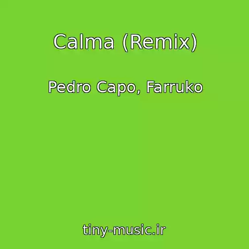 کاور آهنگ Calma (Remix) از Pedro Capo, Farruko
