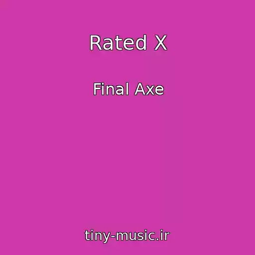 کاور آهنگ Rated X از Final Axe