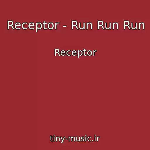 کاور آهنگ Receptor - Run Run Run از Receptor
