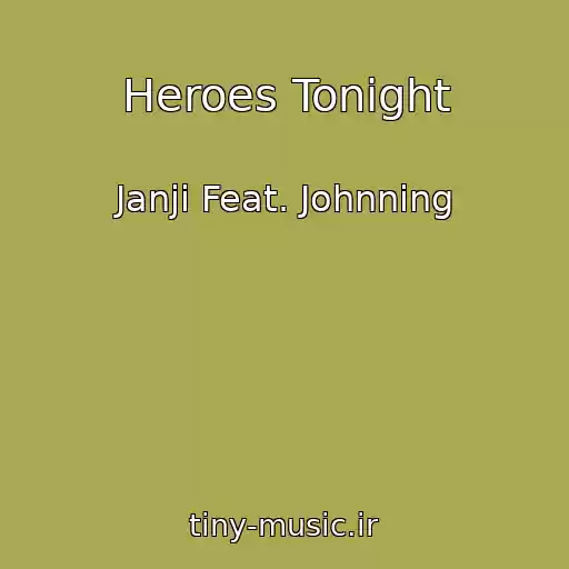 کاور آهنگ Heroes Tonight از Janji Feat. Johnning