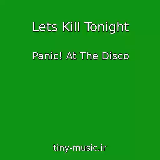 کاور آهنگ Lets Kill Tonight از Panic! At The Disco