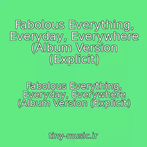 کاور آهنگ Fabolous Everything, Everyday, Everywhere (Album Version (Explicit) از Fabolous Everything, Everyday, Everywhere (Album Version (Explicit)