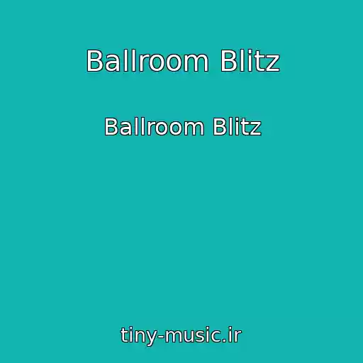 کاور آهنگ Ballroom Blitz از Ballroom Blitz