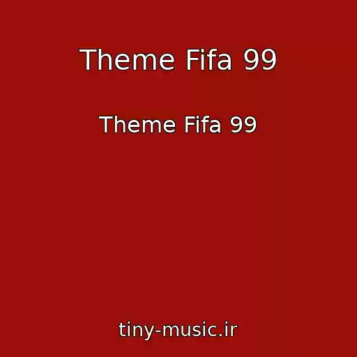 کاور آهنگ Theme Fifa 99 از Theme Fifa 99