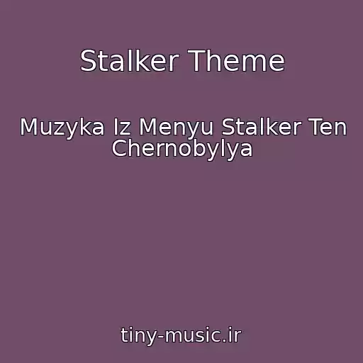 کاور آهنگ Stalker Theme از Muzyka Iz Menyu Stalker Ten Chernobylya