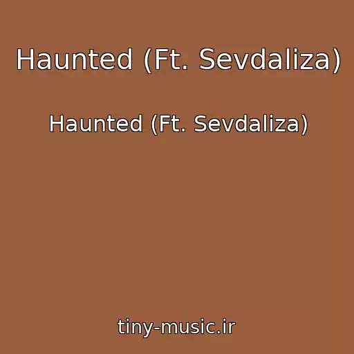 کاور آهنگ Haunted (Ft. Sevdaliza) از Haunted (Ft. Sevdaliza)