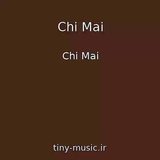 کاور آهنگ Chi Mai از Chi Mai