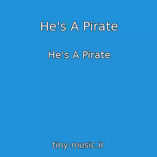 کاور آهنگ He's A Pirate از He's A Pirate