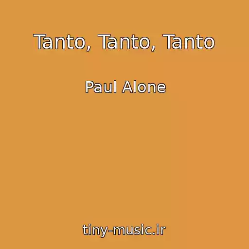 کاور آهنگ Tanto, Tanto, Tanto از Paul Alone
