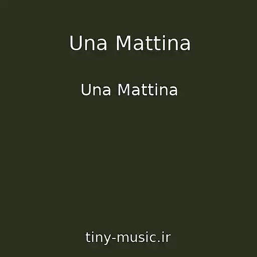 کاور آهنگ Una Mattina از Una Mattina