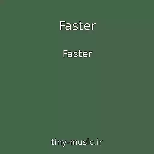 کاور آهنگ Faster از Faster