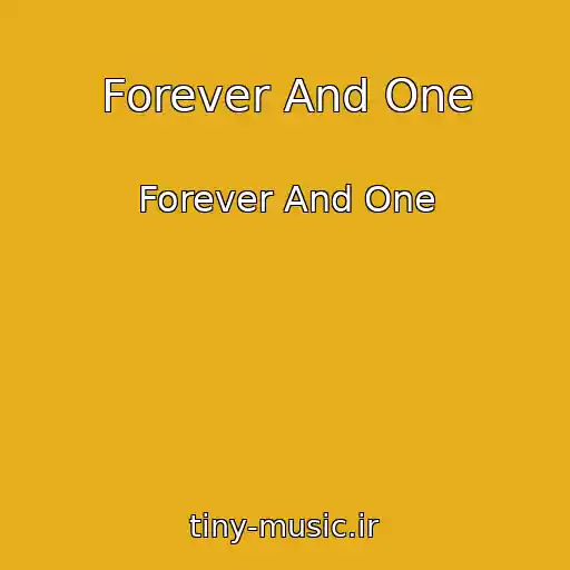 کاور آهنگ Forever And One از Forever And One