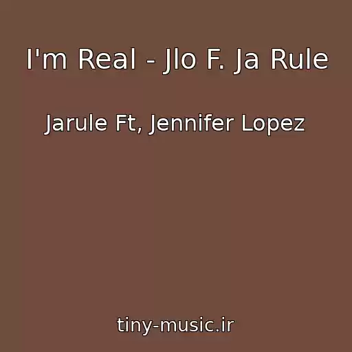 کاور آهنگ I'm Real - Jlo F. Ja Rule از Jarule Ft, Jennifer Lopez