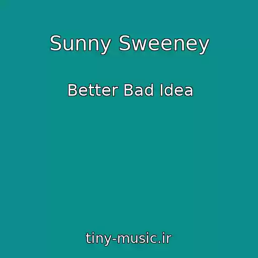 کاور آهنگ Sunny Sweeney از Better Bad Idea