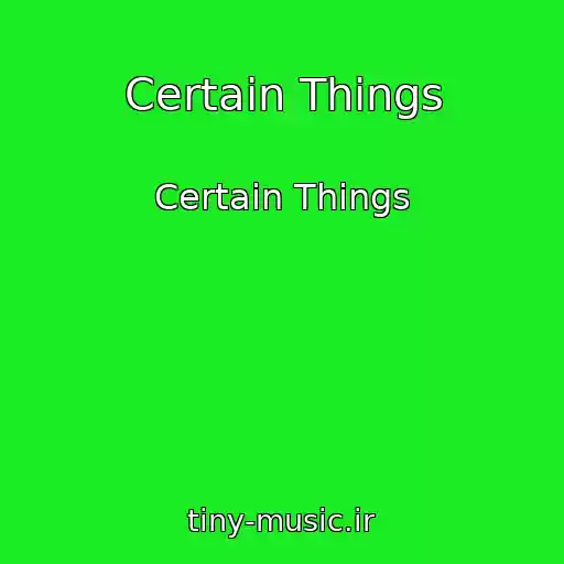 کاور آهنگ Certain Things از Certain Things