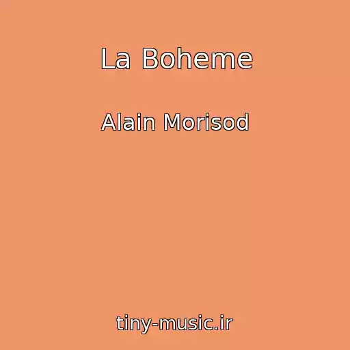 کاور آهنگ La Boheme از Alain Morisod